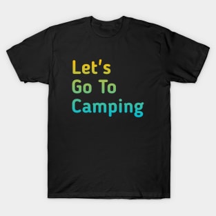 Let's go to Camping T-Shirt